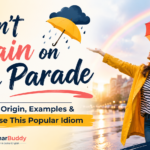 Don’t Rain on My Parade