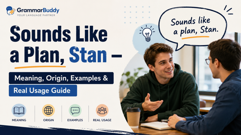 Sounds Like a Plan, Stan