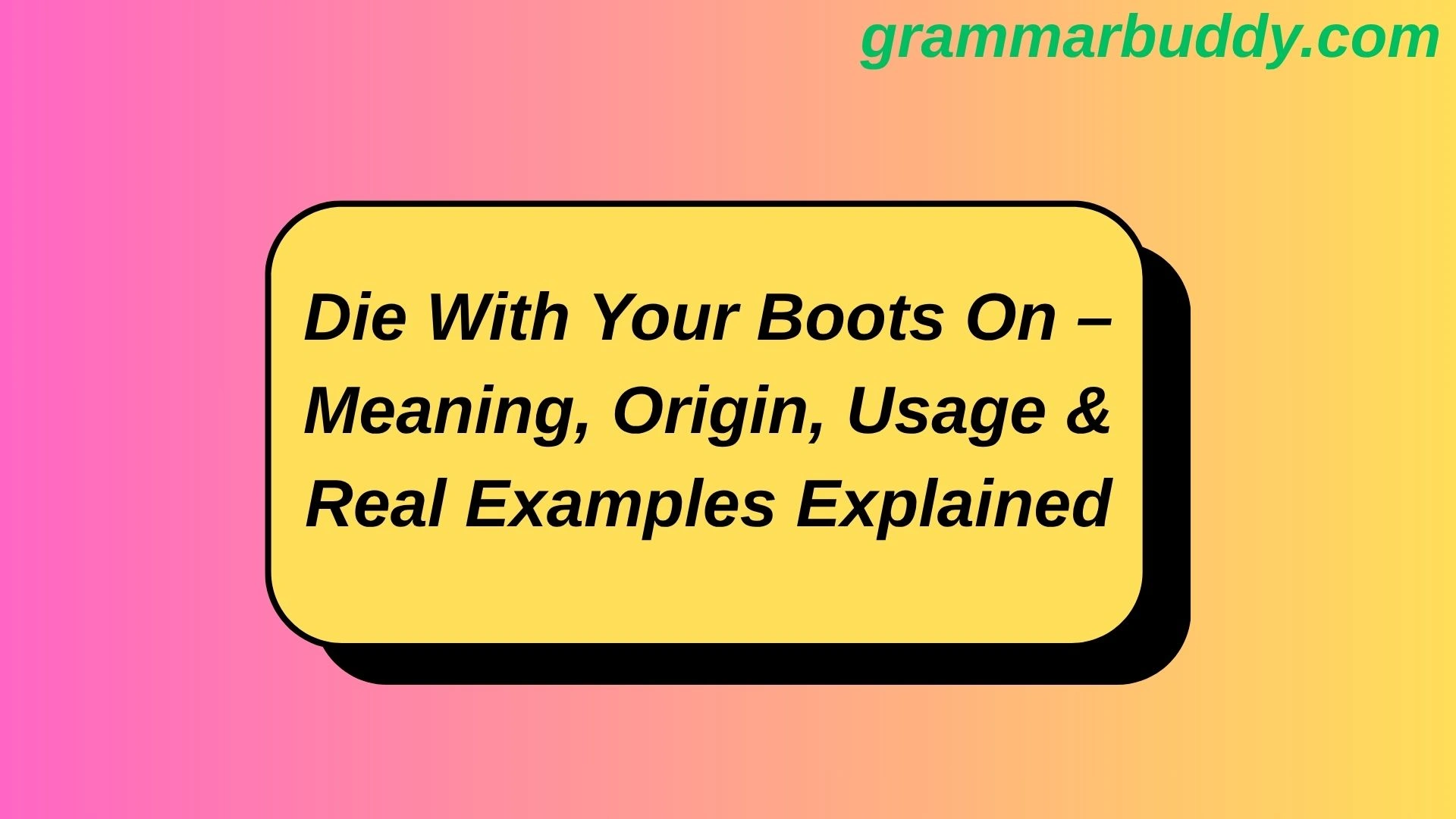 Die With Your Boots On
