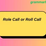 Role Call or Roll Call